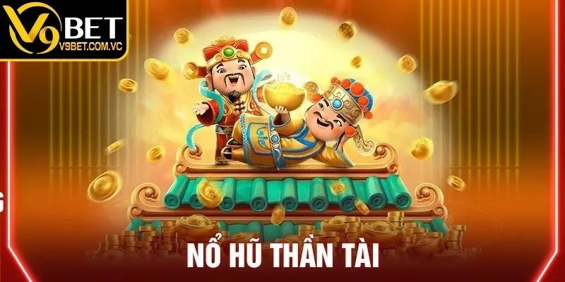 Nổ Hũ Thần Tài – Slot May Mắn Với Kho Báu Thưởng Lớn 1 Giới thiệu nổ hũ thần tài