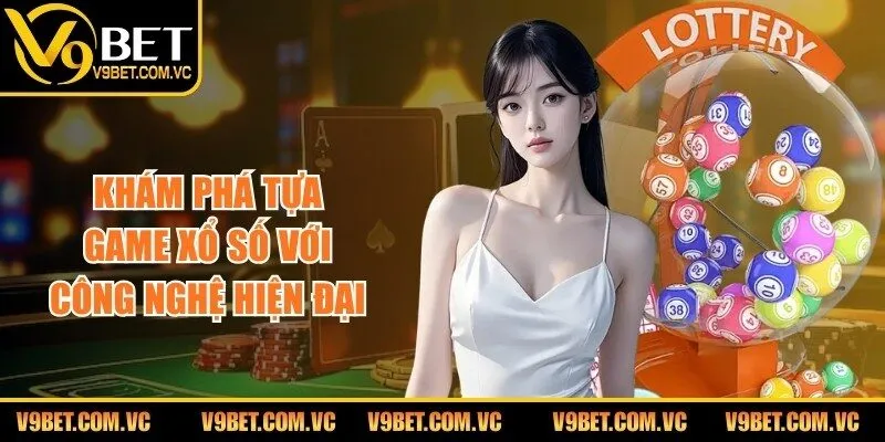 V9BET ⭐️ Link Vào Nhà Cái V9BET.COM Chính Thức Cập Nhật Mới T10/2026 216 Khám phá tựa game xổ số với công nghệ hiện đại